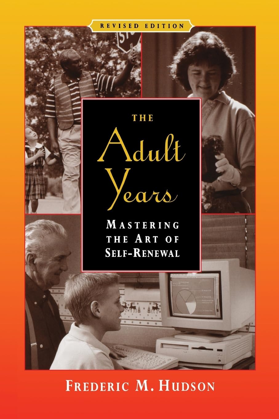 The Adult Years: Mastering The Art Of Selfrenewal,New