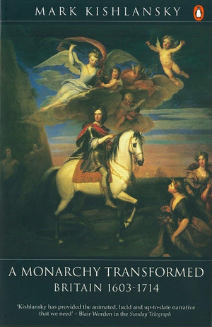 A Monarchy Transformed: Britain, 16031714