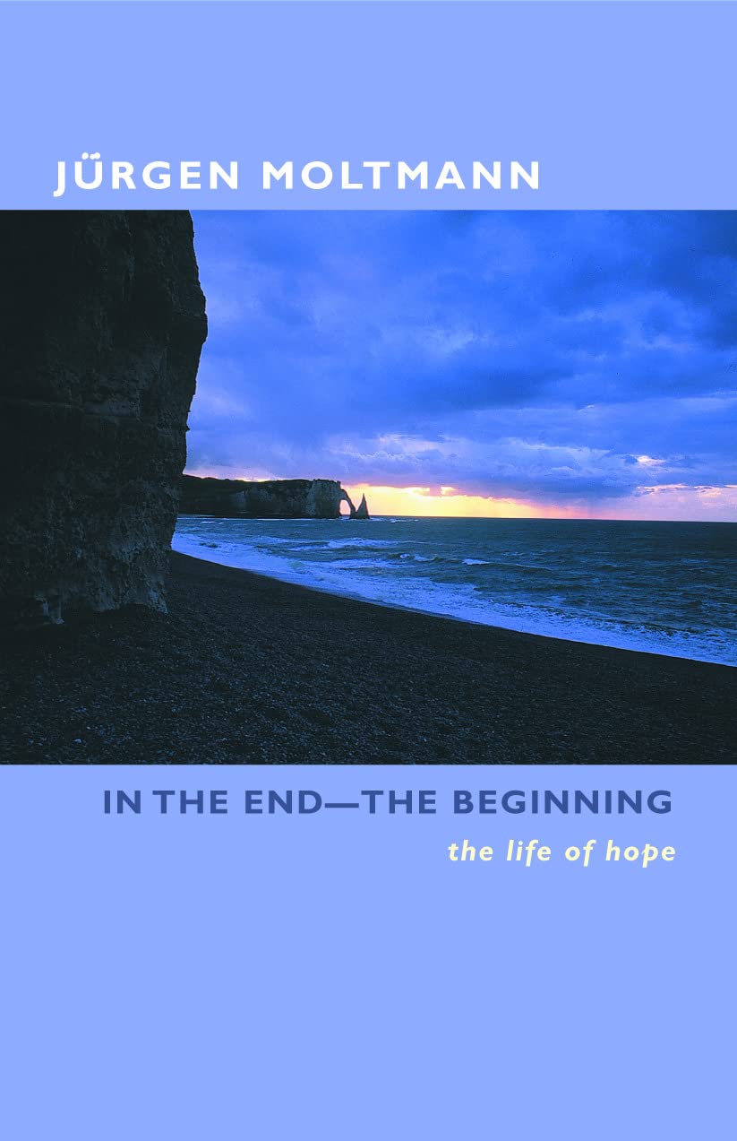 In the End  The Beginning: The Life of Hope,New