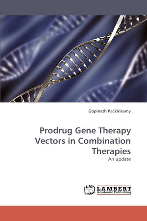 Prodrug Gene Therapy Vectors in Combination Therapies: An update,Used
