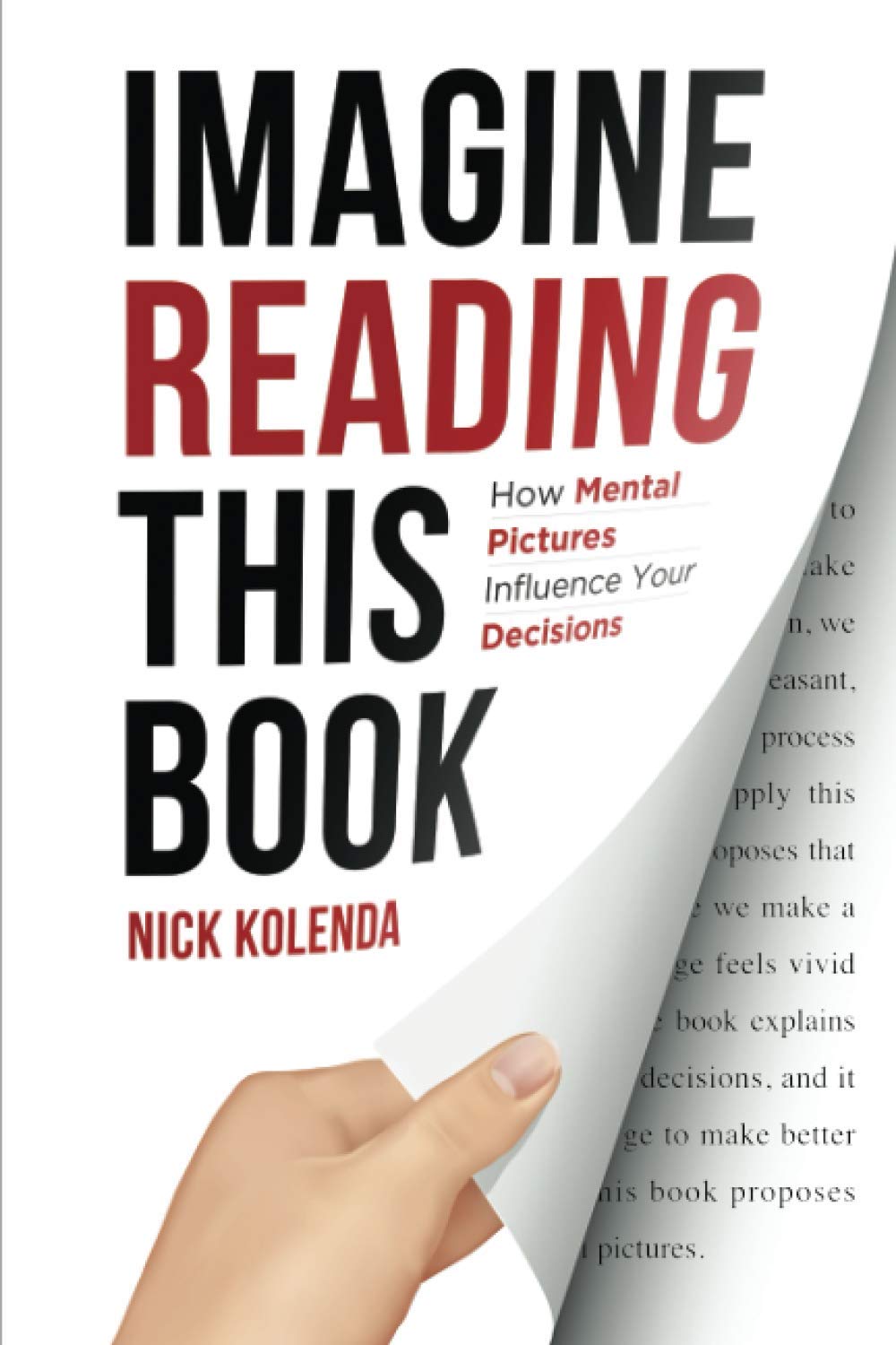 Imagine Reading This Book: How Mental Pictures Influence Your Decisions,Used