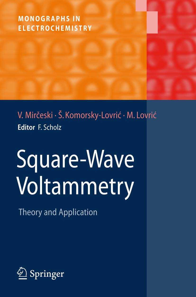 SquareWave Voltammetry: Theory and Application (Monographs in Electrochemistry),Used