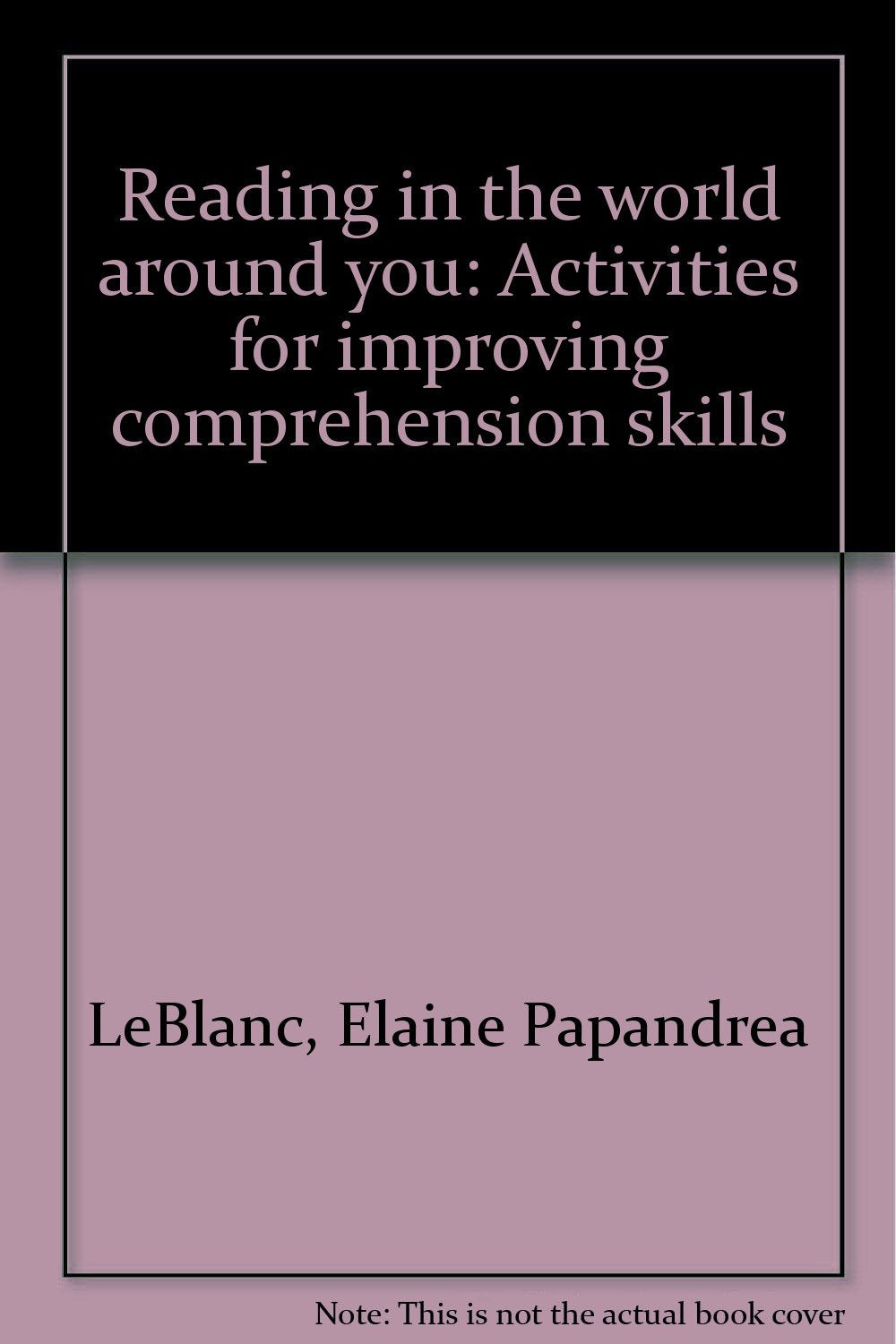 Reading in the world around you: Activities for improving comprehension skills,Used