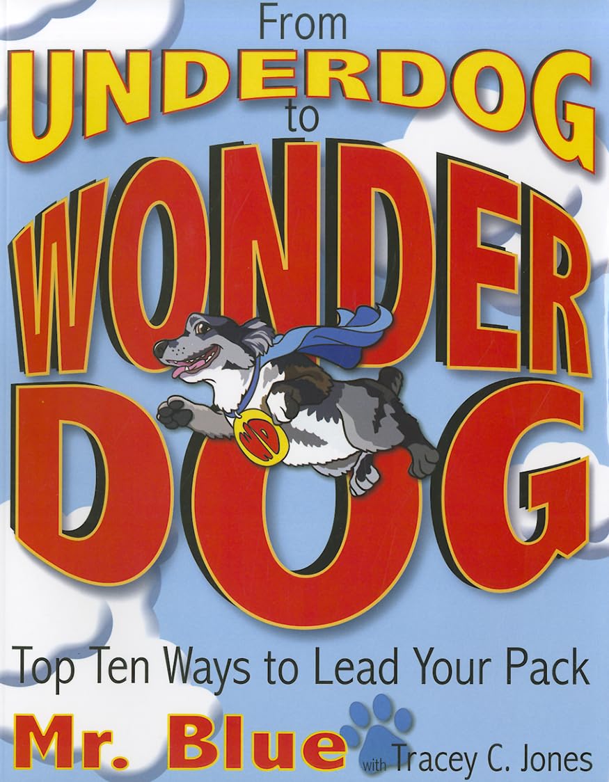 From Underdog To Wonderdog: Top Ten Tricks To Lead Your Pack,Used