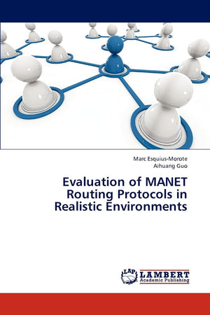 Evaluation of MANET Routing Protocols in Realistic Environments,Used