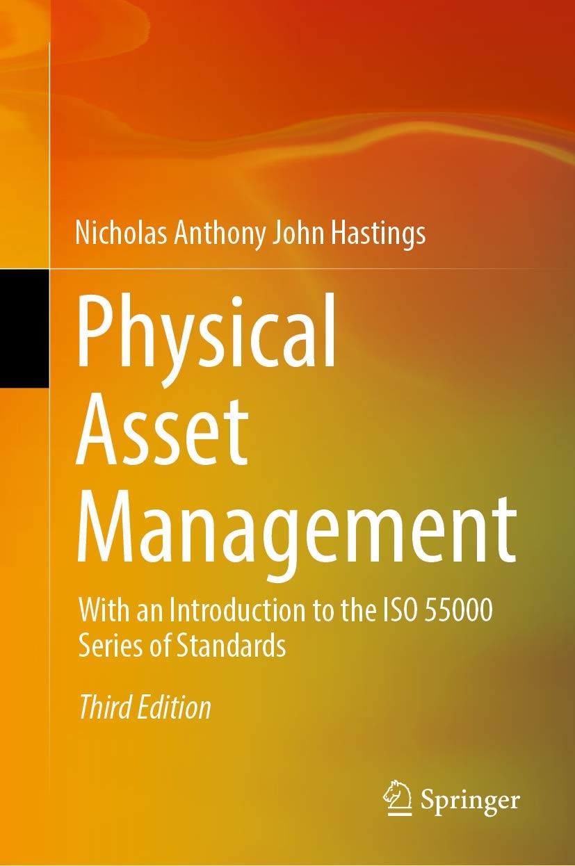 Physical Asset Management: With an Introduction to the ISO 55000 Series of Standards,Used