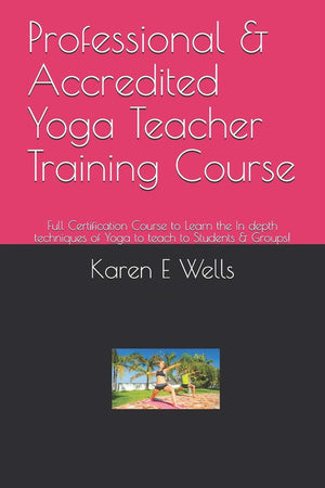 Professional & Accredited Yoga Teacher Training Course: Full Certification Course to Learn the In depth techniques of Yoga to te,Used
