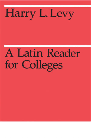 A Latin Reader for Colleges (Midway Reprint Series)