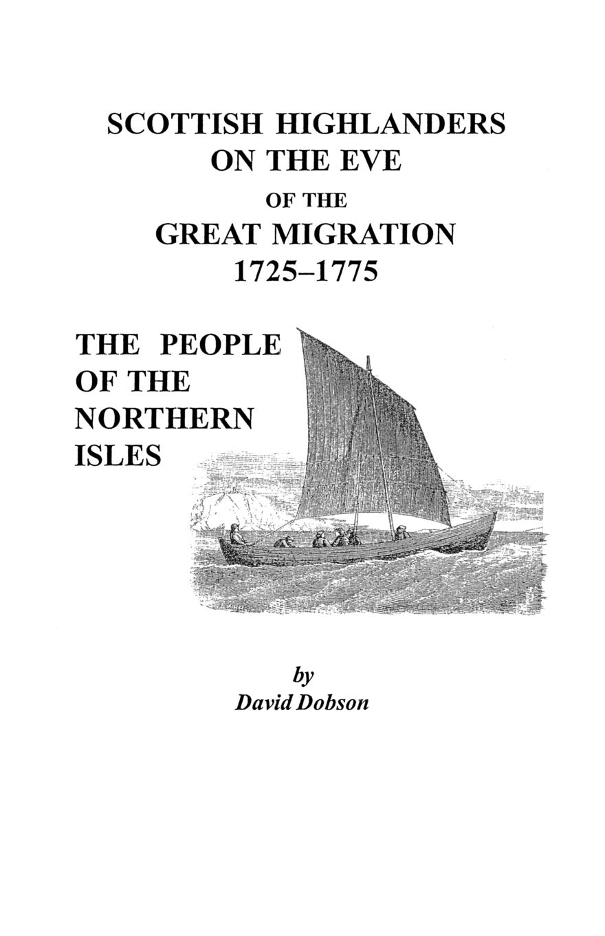 Scottish Highlanders On The Eve Of The Great Migration, 17251775: The People Of The Northern Isles,New