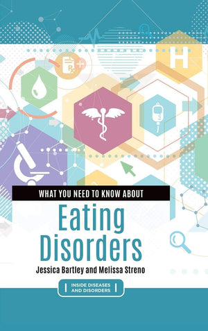 What You Need to Know about Eating Disorders (Inside Diseases and Disorders),Used