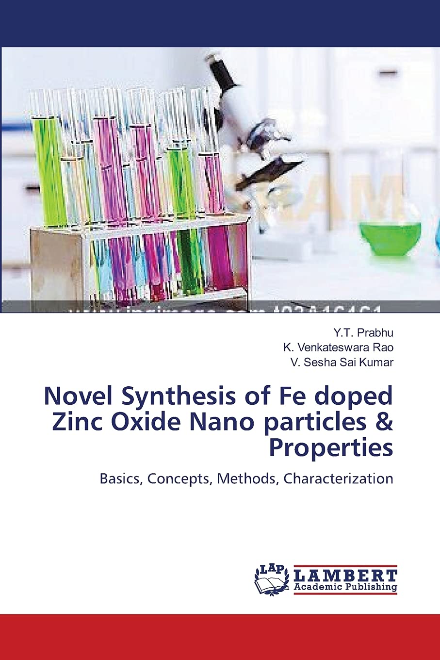 Novel Synthesis of Fe doped Zinc Oxide Nano particles & Properties: Basics, Concepts, Methods, Characterization,Used
