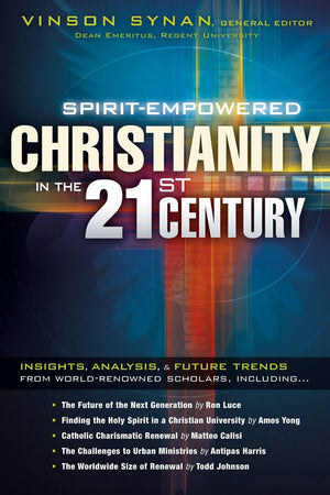 SpiritEmpowered Christianity in the 21st Century: Insights, Analysis, and Future Trends from WorldRenowned Scholars,Used