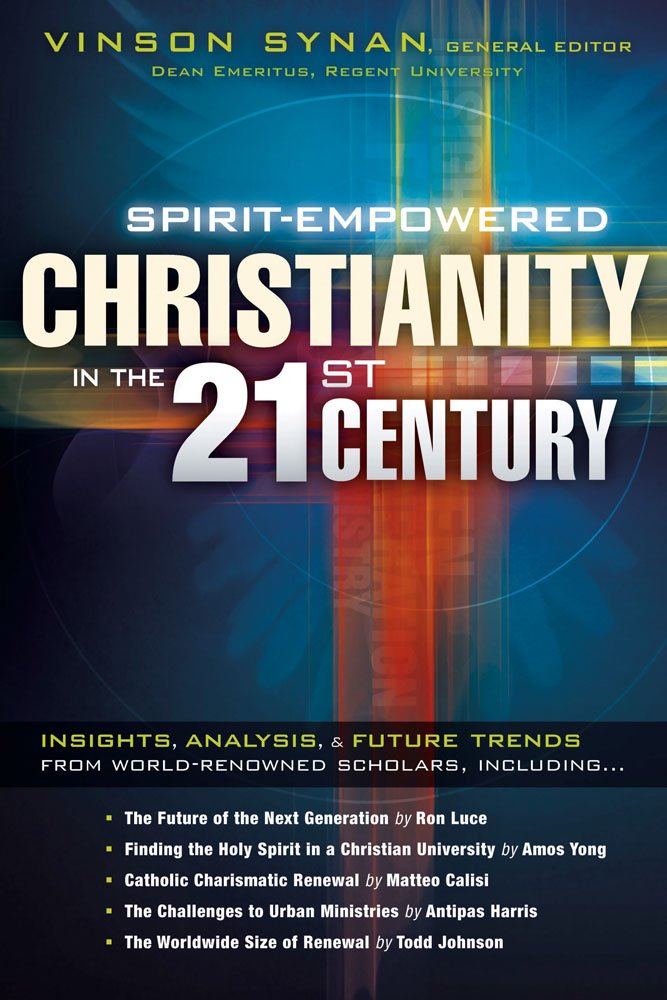 SpiritEmpowered Christianity in the 21st Century: Insights, Analysis, and Future Trends from WorldRenowned Scholars,Used