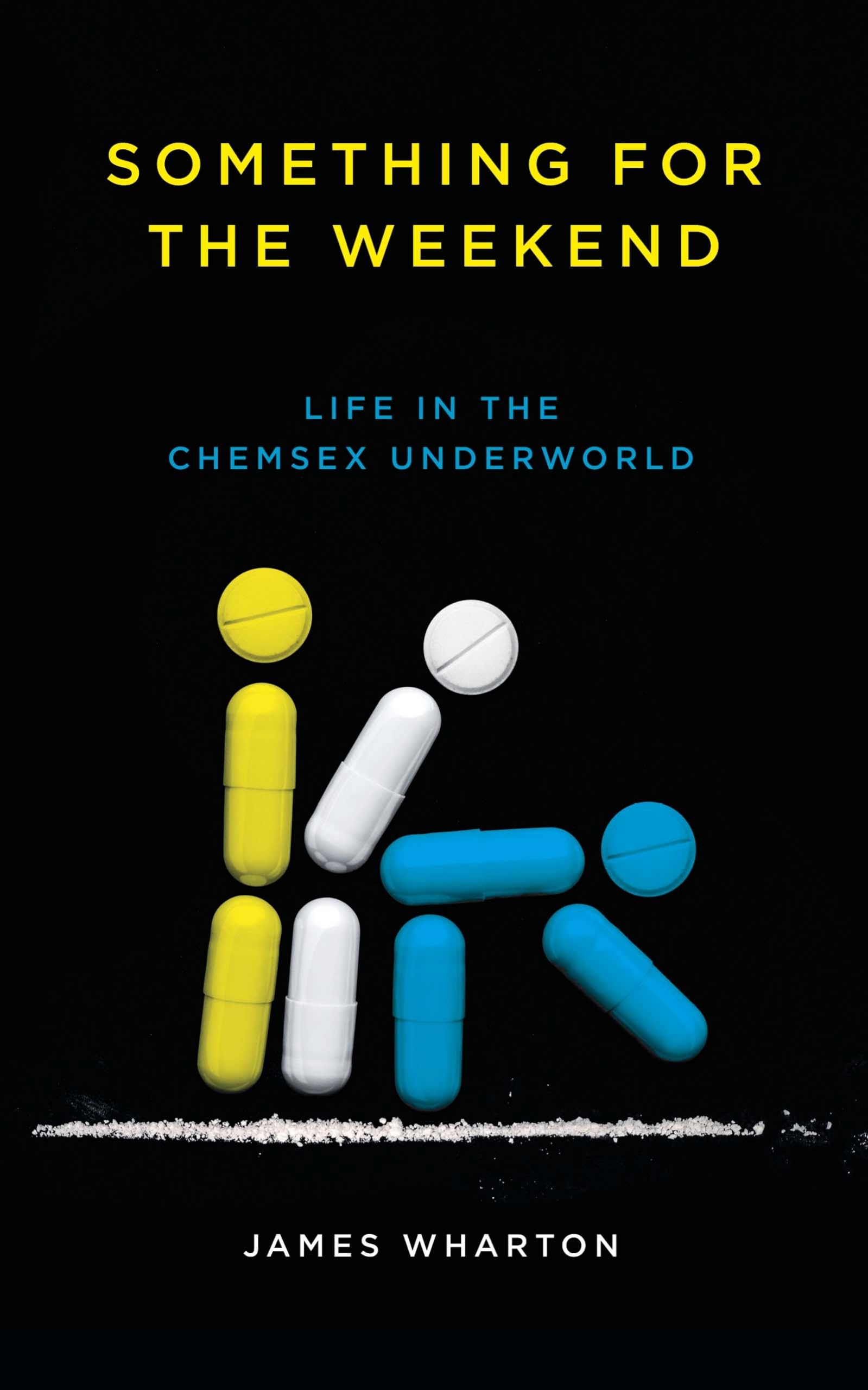 Something For The Weekend: Life In The Chemsex Underworld