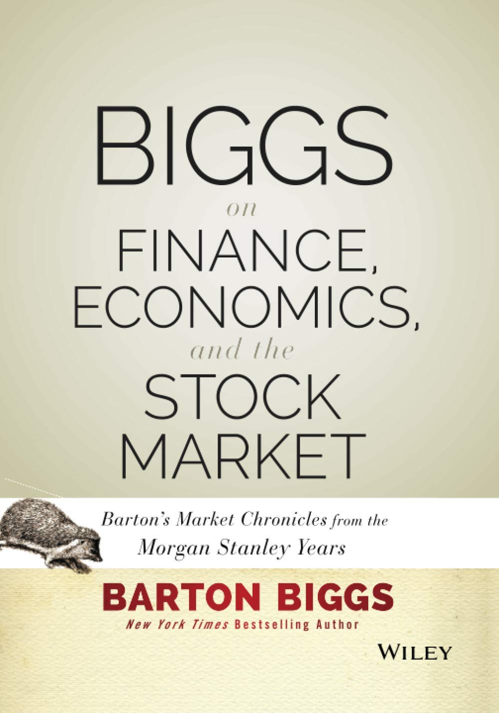 Biggs on Finance, Economics, and the Stock Market:Barton's Market Chronicles from the Morgan Stanley Years,Used
