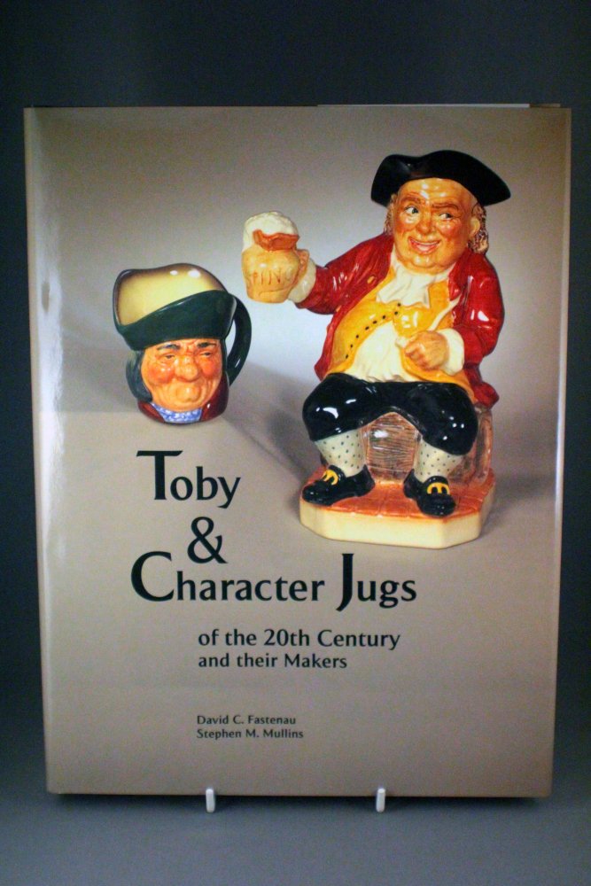 Toby and Character Jugs of the 20th Century and Their Makers,Used