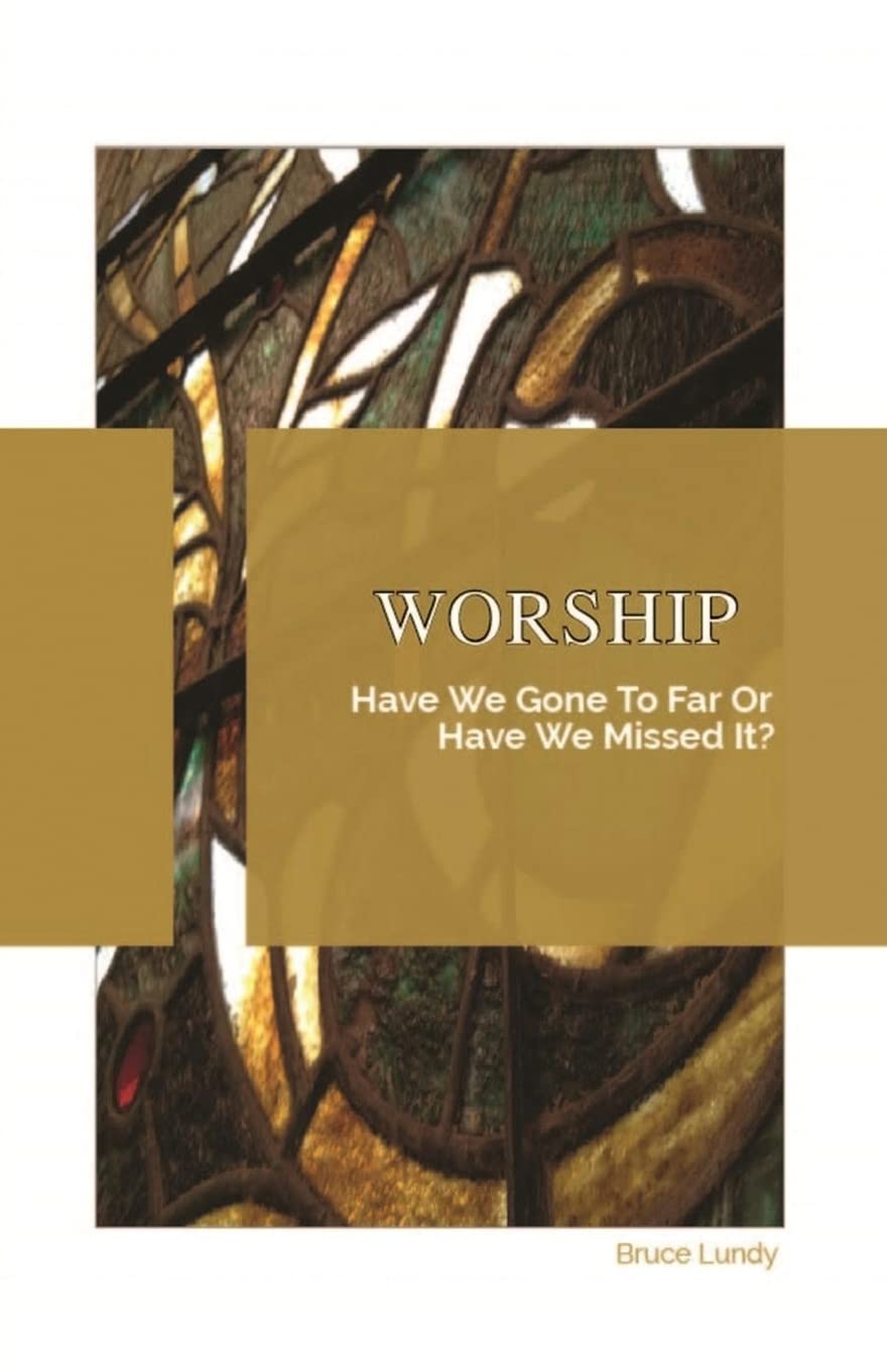 Worship: Have We Gone To Far Or Have we Missed It?,Used