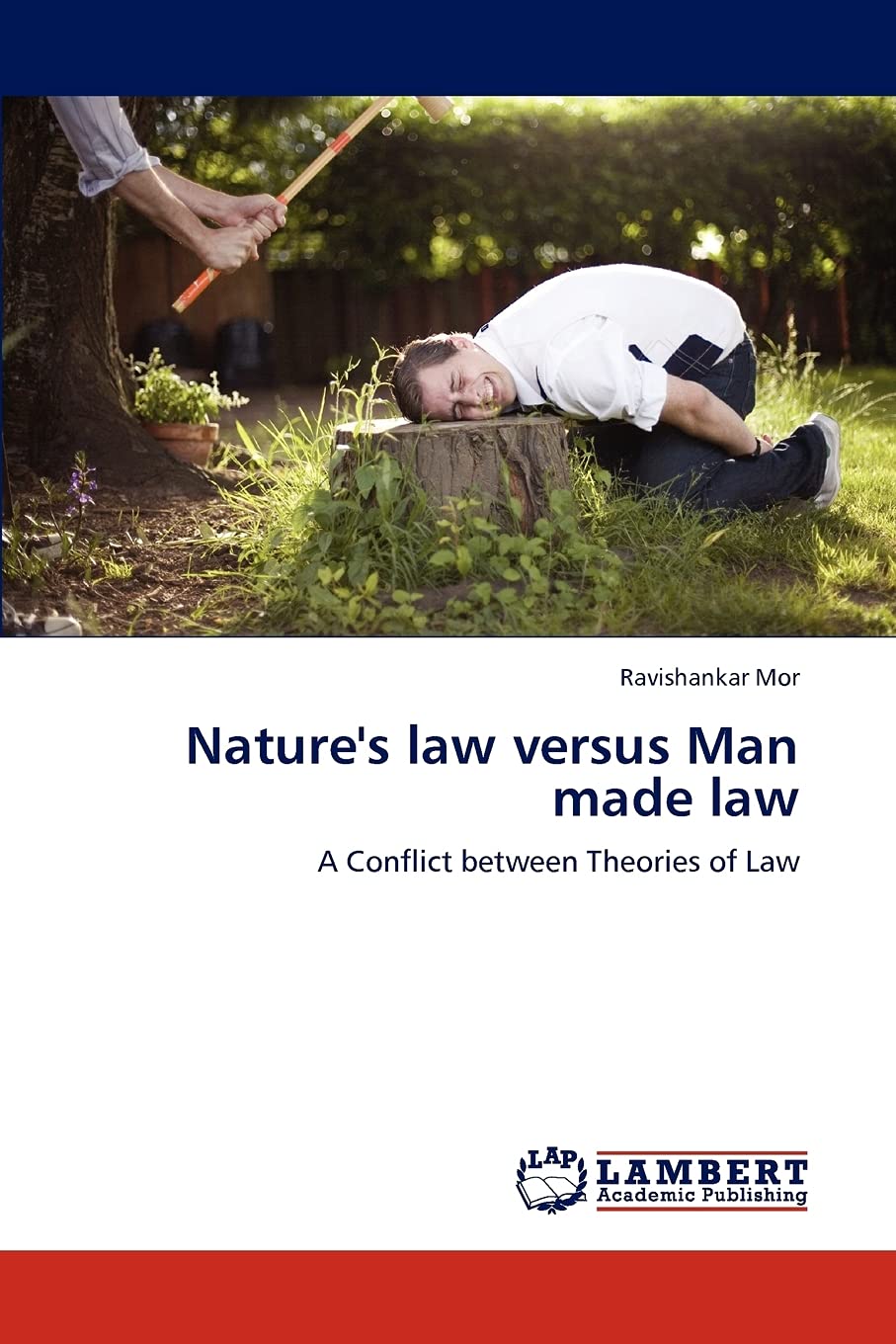 Nature's law versus Man made law: A Conflict between Theories of Law,Used