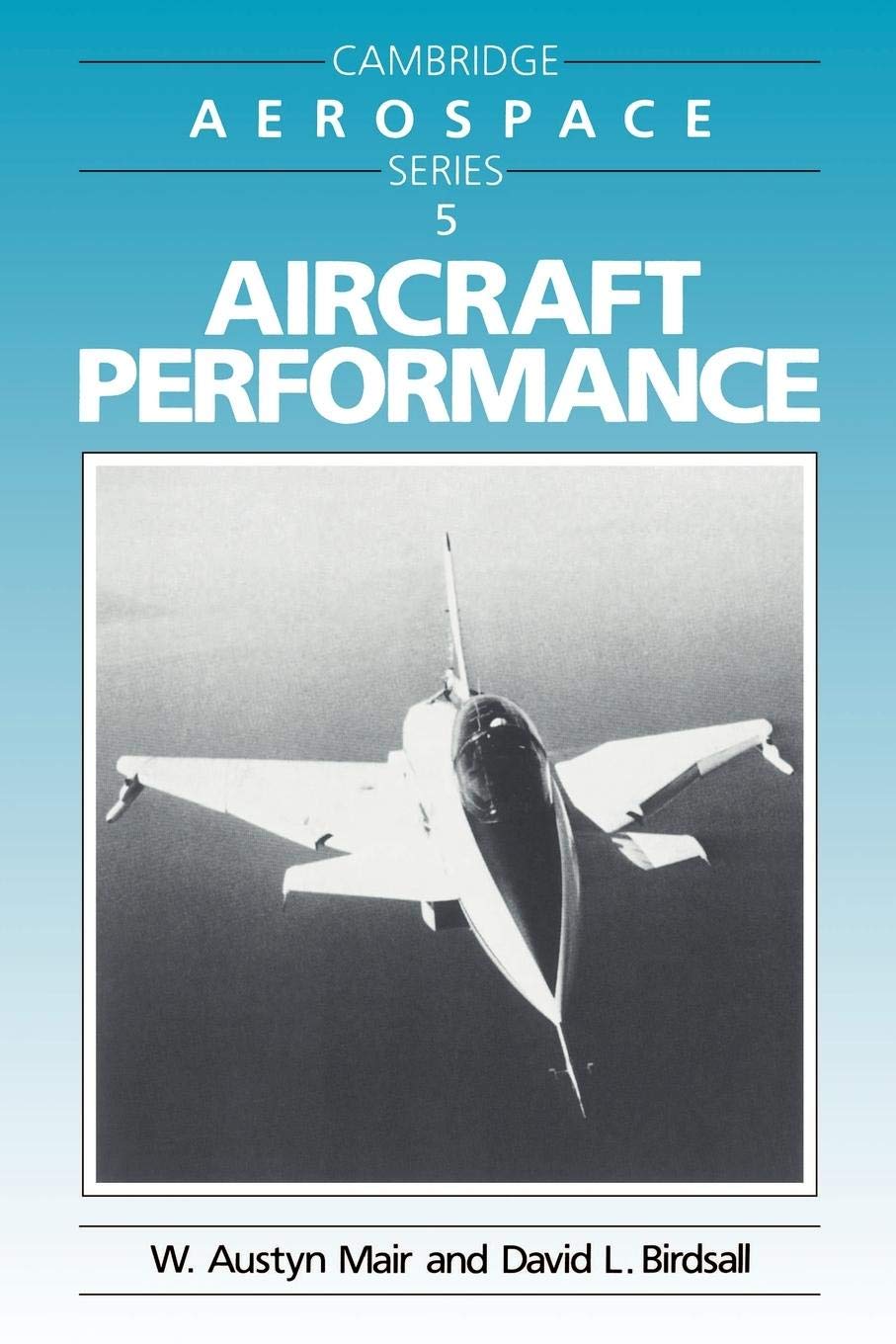 Aircraft Performance (Cambridge Aerospace Series, Series Number 5),Used