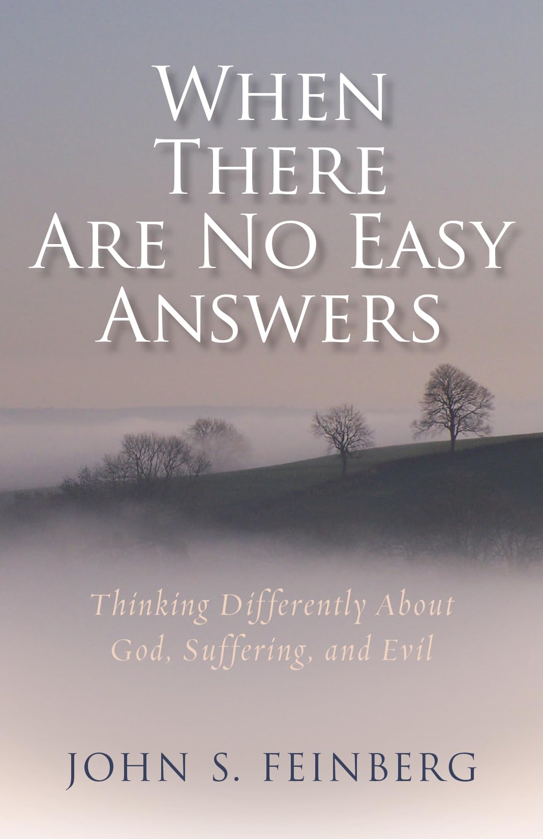 When There Are No Easy Answers: Thinking Differently About God, Suffering and Evil, and Evil,Used