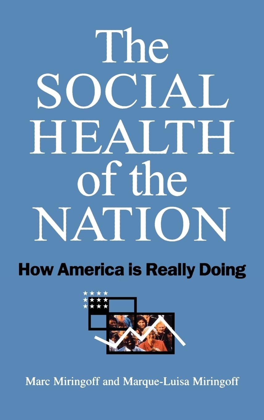 The Social Health of the Nation: How America Is Really Doing,New