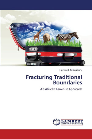 Fracturing Traditional Boundaries: An African Feminist Approach,Used