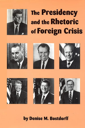 The Presidency And The Rhetoric Of Foreign Crisis (Studies In Rhetoric/Communication),Used
