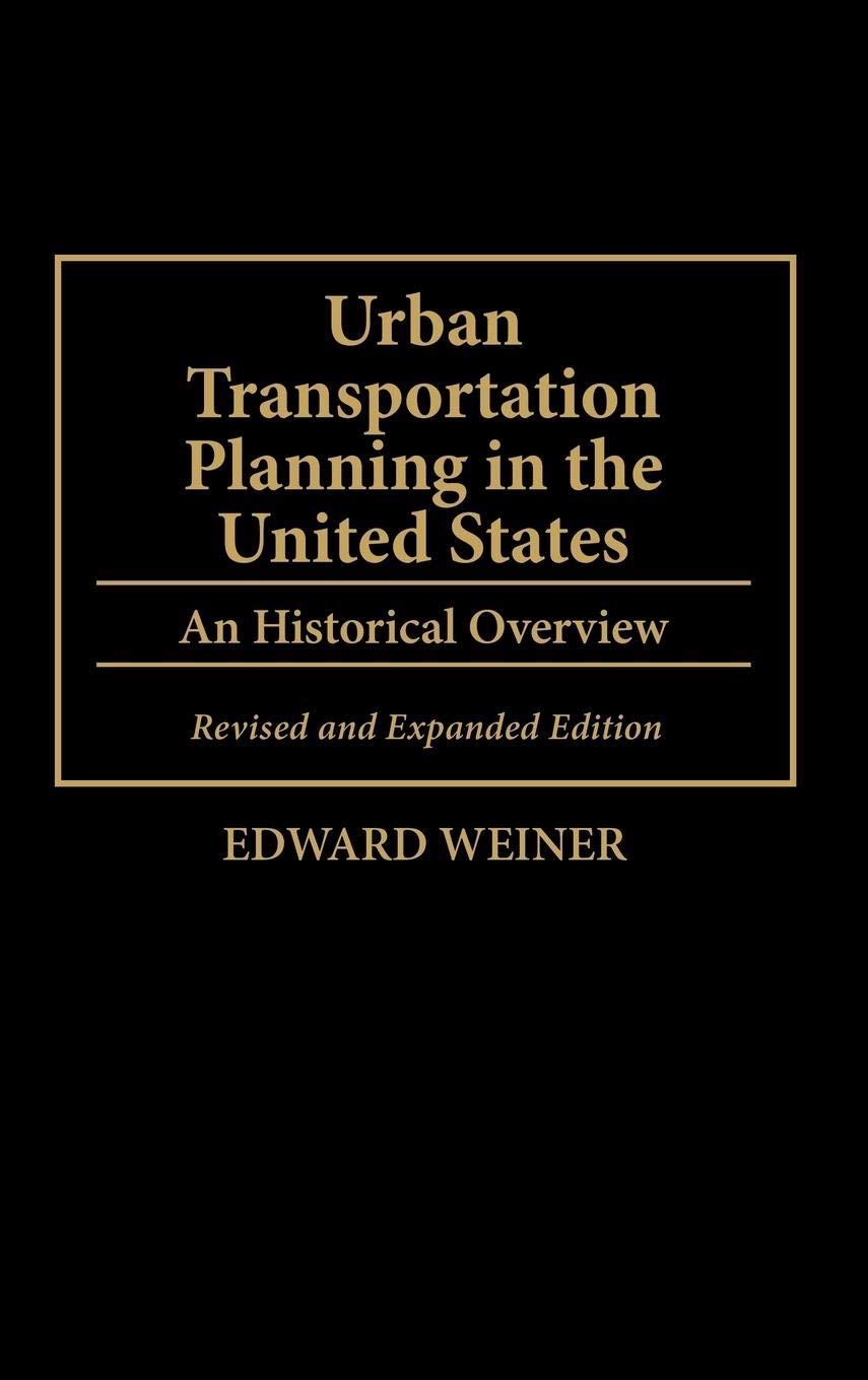 Urban Transportation Planning in the United States: An Historical Overview (Human Evolution, Behavior and),Used