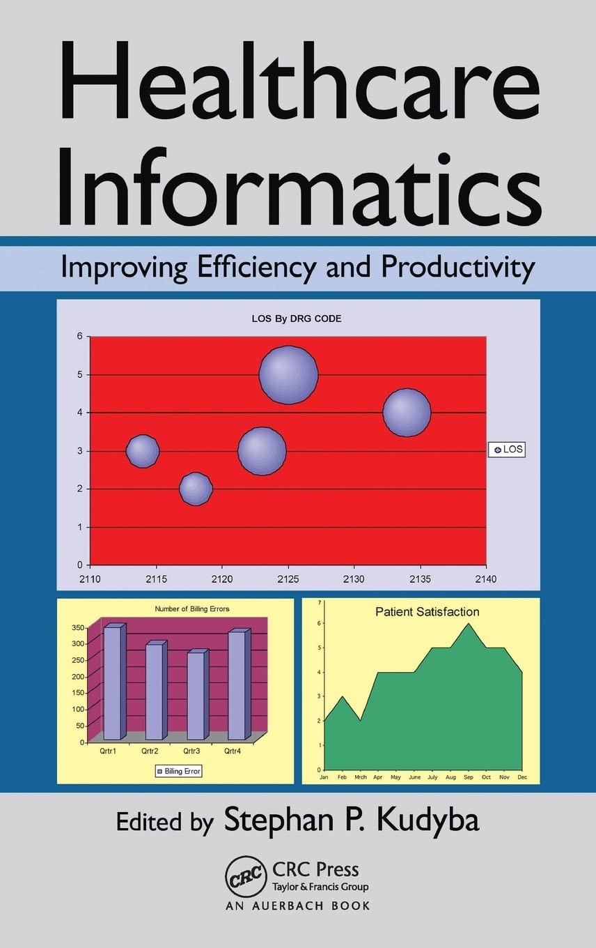 Healthcare Informatics: Improving Efficiency and Productivity,New