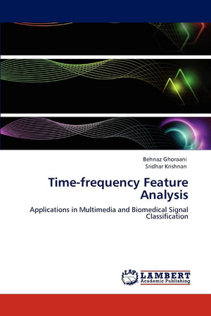 Timefrequency Feature Analysis: Applications in Multimedia and Biomedical Signal Classification,Used