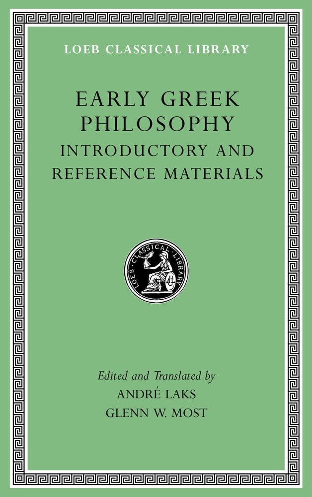 Early Greek Philosophy, Volume I: Introductory and Reference Materials (Loeb Classical Library),Used