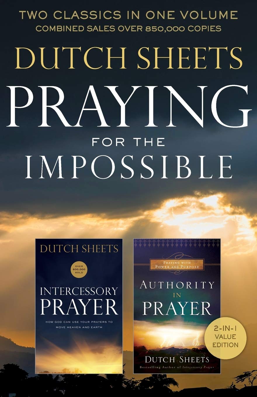Praying For The Impossible: Two Classics In One Volume