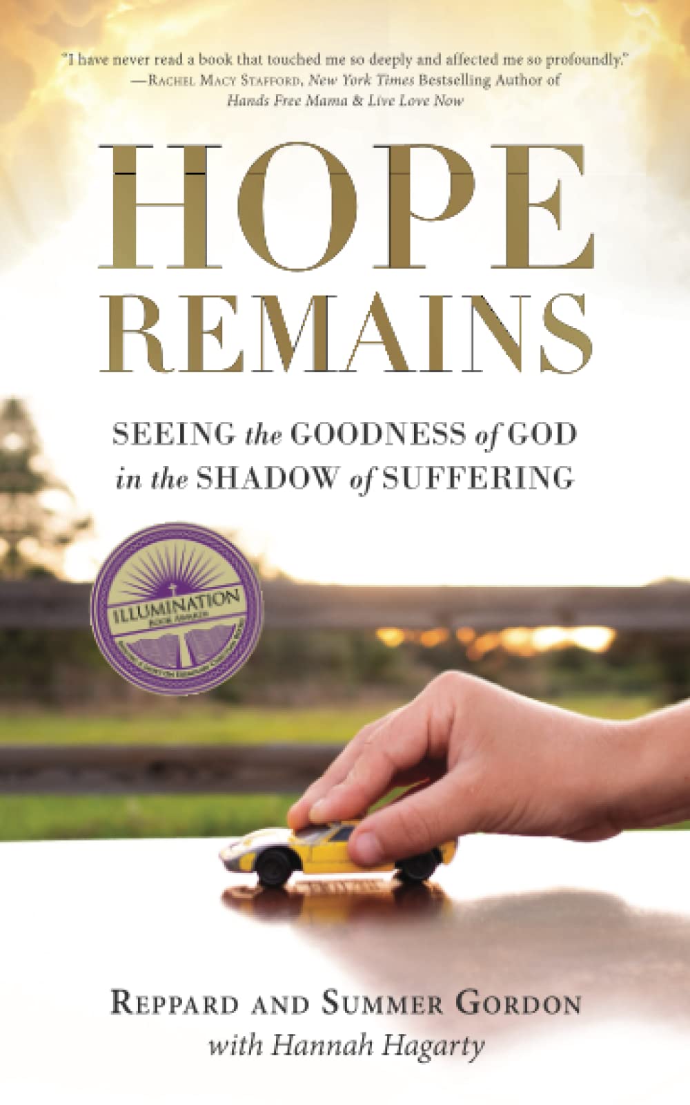 Hope Remains: Seeing the Goodness of God in the Shadow of Suffering,Used
