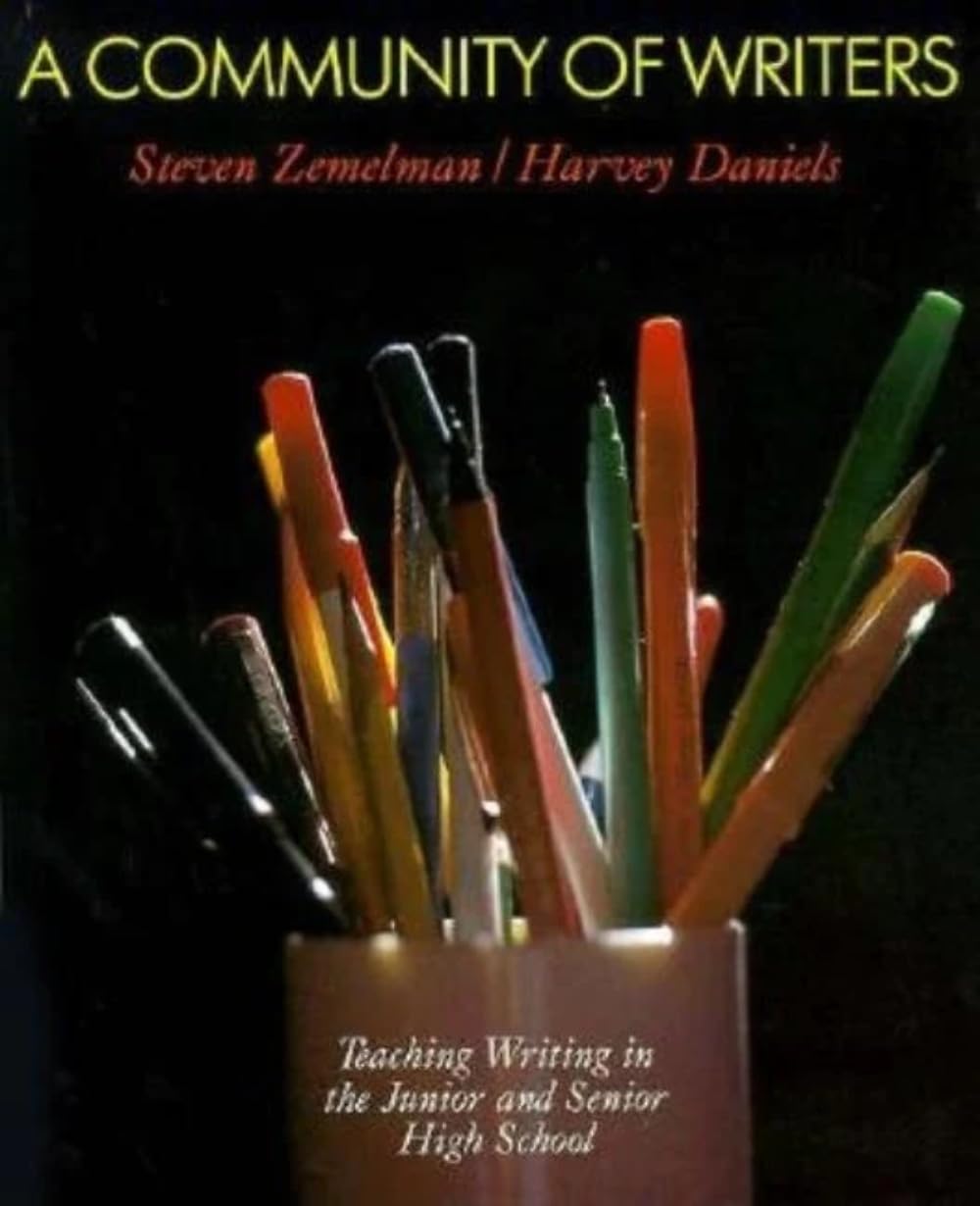 A Community of Writers: Teaching Writing in the Junior and Senior High School,New