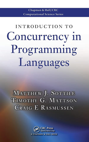 Introduction to Concurrency in Programming Languages (Chapman & Hall/CRC Computational Science),Used