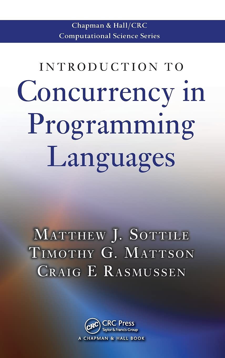 Introduction to Concurrency in Programming Languages (Chapman & Hall/CRC Computational Science),Used