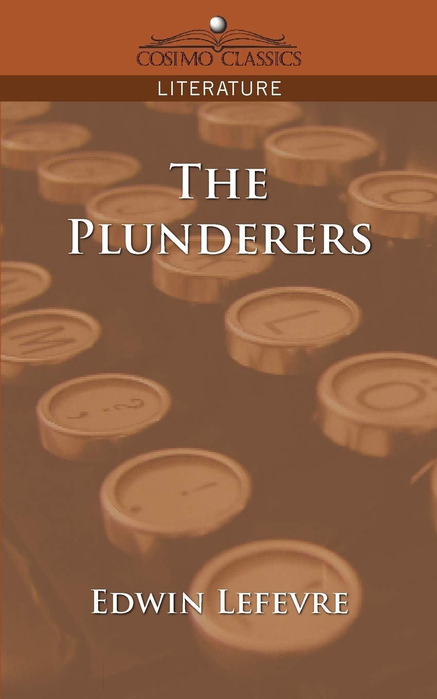 The Plunderers (Cosimo Classics Literature),Used