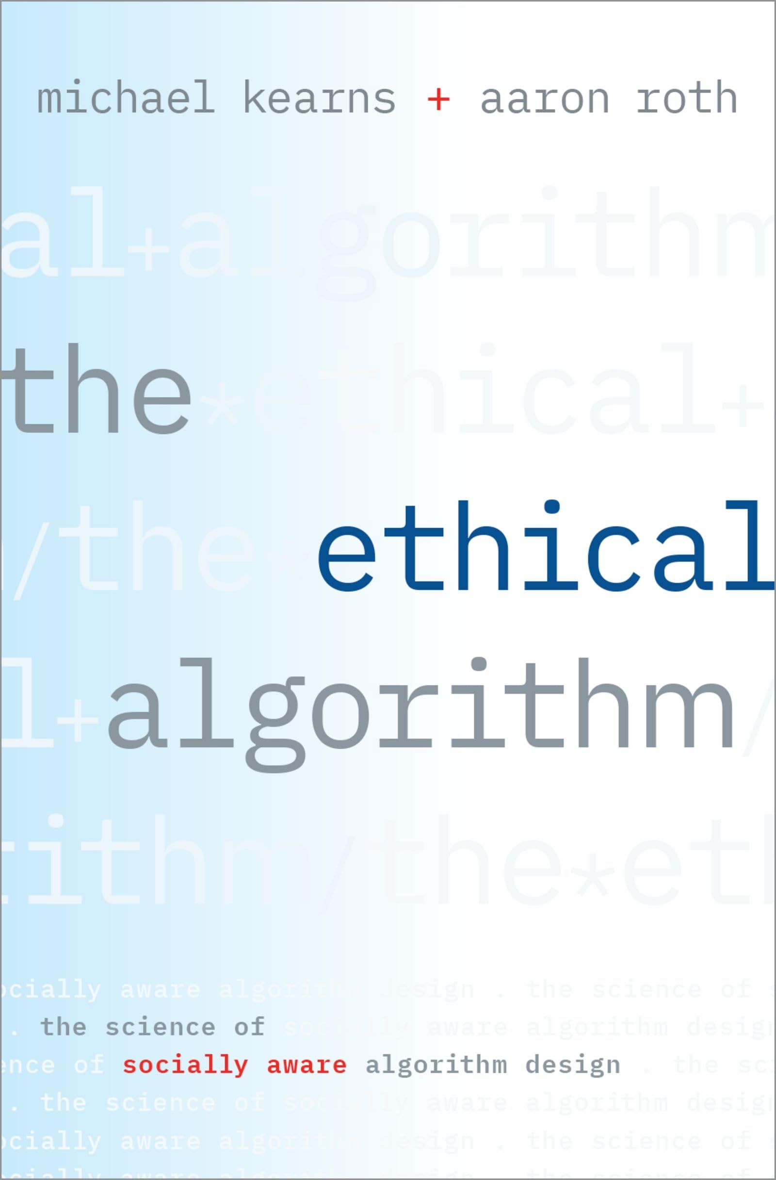 The Ethical Algorithm: The Science of Socially Aware Algorithm Design,Used