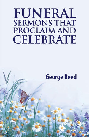 Funeral Sermons that Proclaim and Celebrate,Used