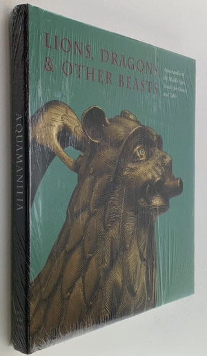 Lions, Dragons, & Other Beasts: Aquamanilia Of The Middle Ages: Vessels For Church And Table-used