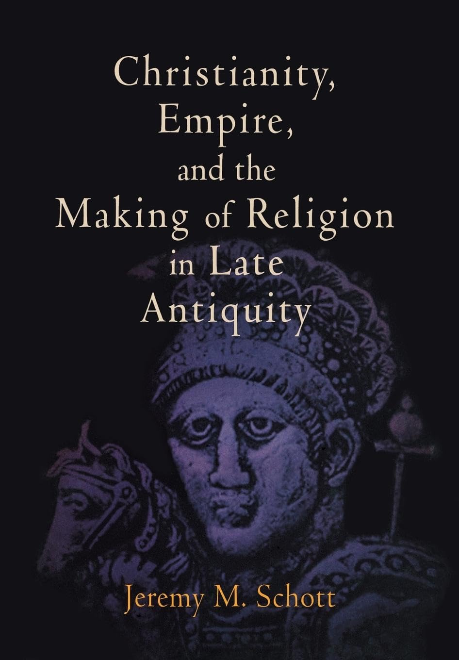 Christianity, Empire, And The Making Of Religion In Late Antiquity (Divinations: Rereading Late Ancient Religion),Used