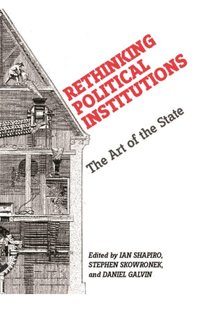 Rethinking Political Institutions: The Art Of The State,Used