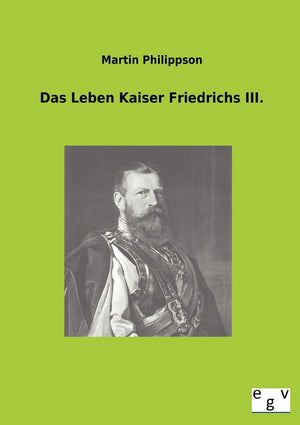 Das Leben Kaiser Friedrichs III. (German Edition),Used