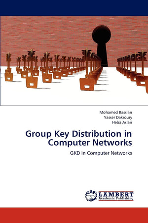 Group Key Distribution in Computer Networks: GKD in Computer Networks,Used