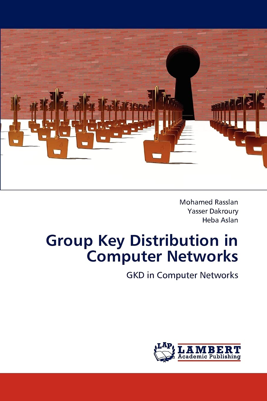 Group Key Distribution in Computer Networks: GKD in Computer Networks,Used