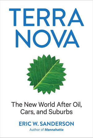 Terra Nova: The New World After Oil, Cars, And Suburbs