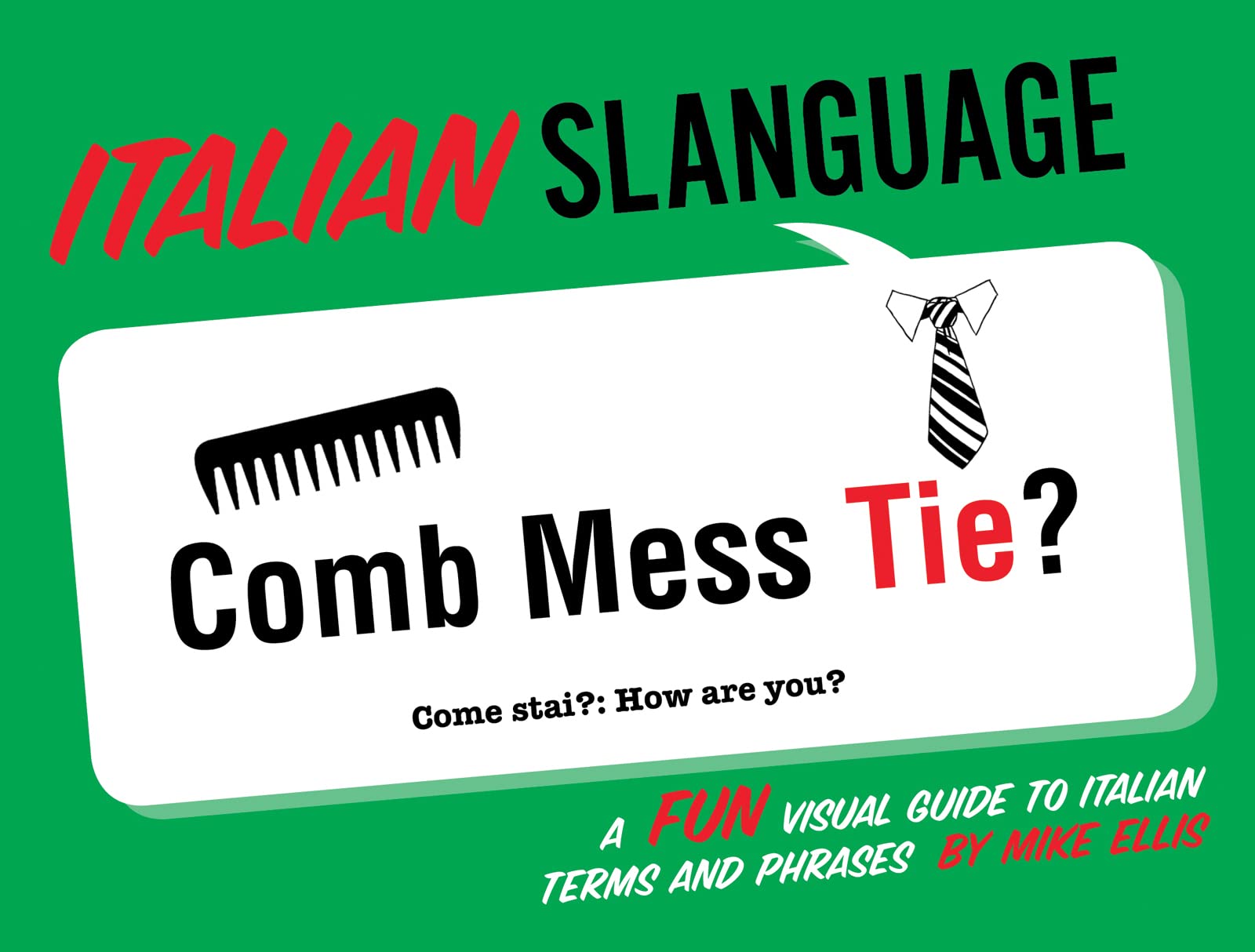 Italian Slanguage: A Fun Visual Guide to Italian Terms and Phrases (English and Italian Edition),Used