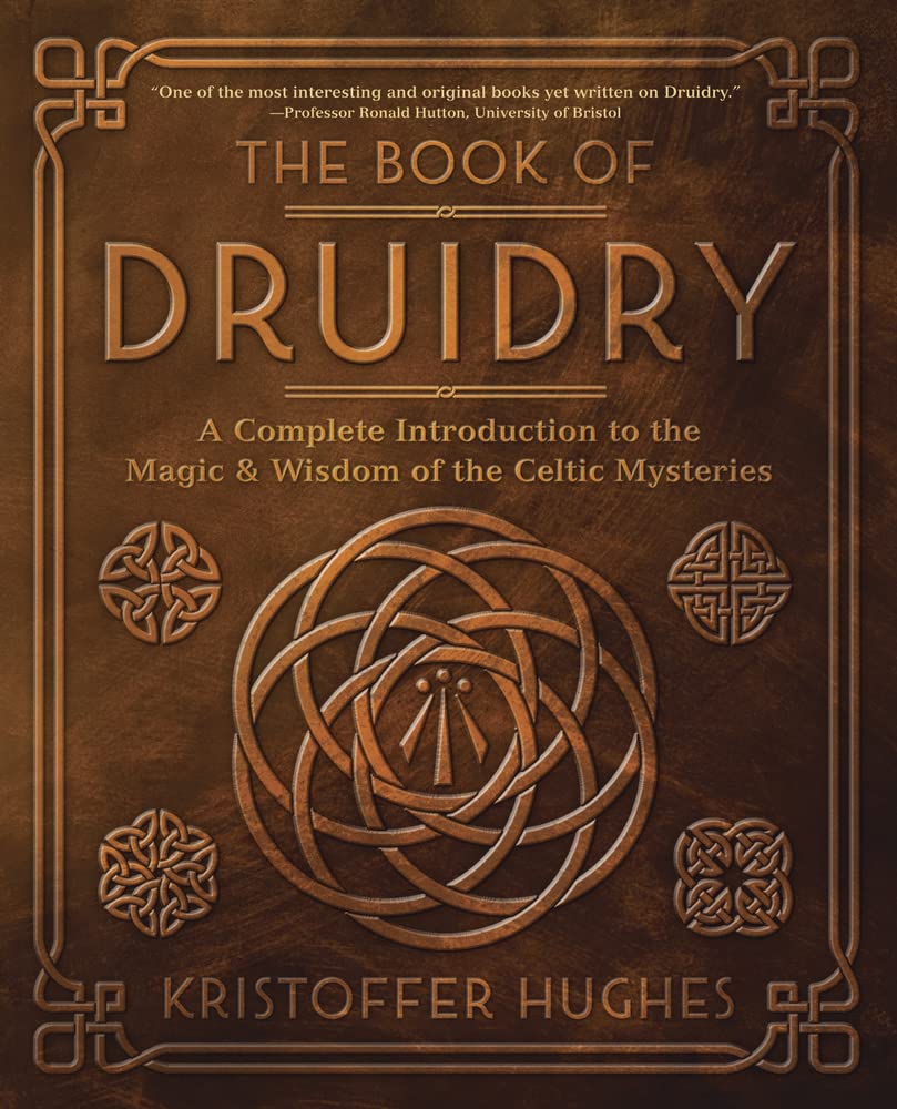 The Book Of Druidry: A Complete Introduction To The Magic & Wisdom Of The Celtic Mysteries,Used