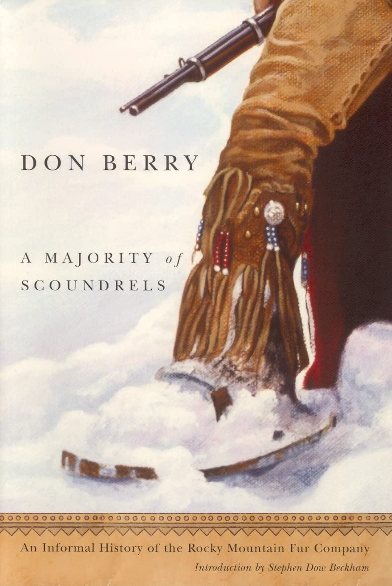 Majority Of Scoundrels, A: An Informal History Of The Rocky Mountain Fur Company,Used