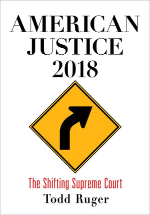 American Justice 2018: The Shifting Supreme Court,Used